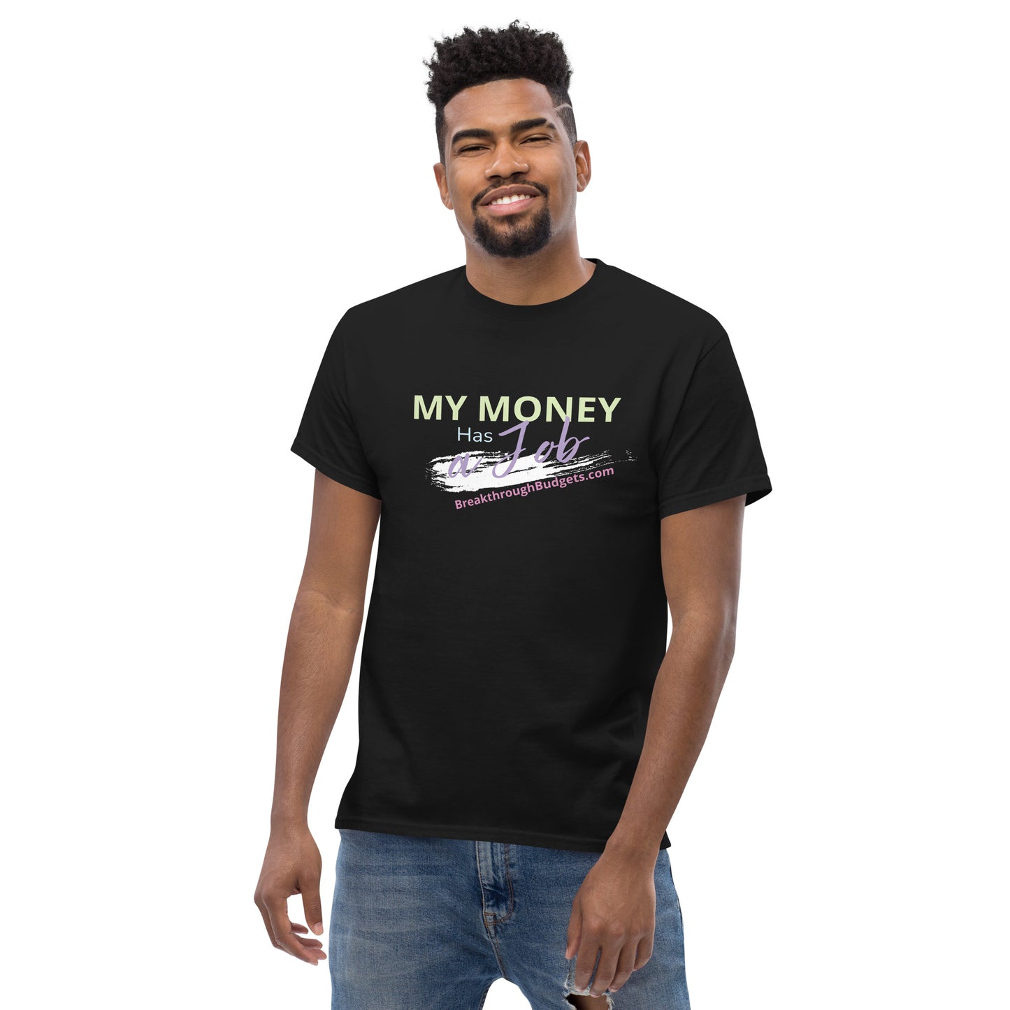 "My Money Has a Job" Unisex Classic Tee