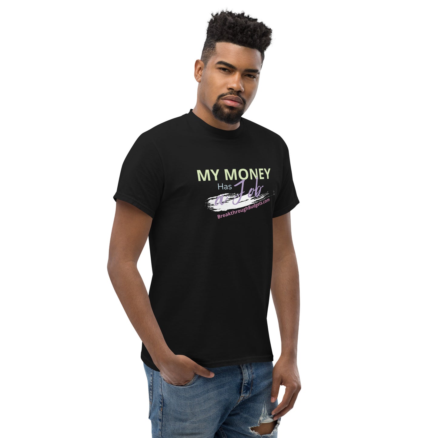 "My Money Has a Job" Unisex Classic Tee